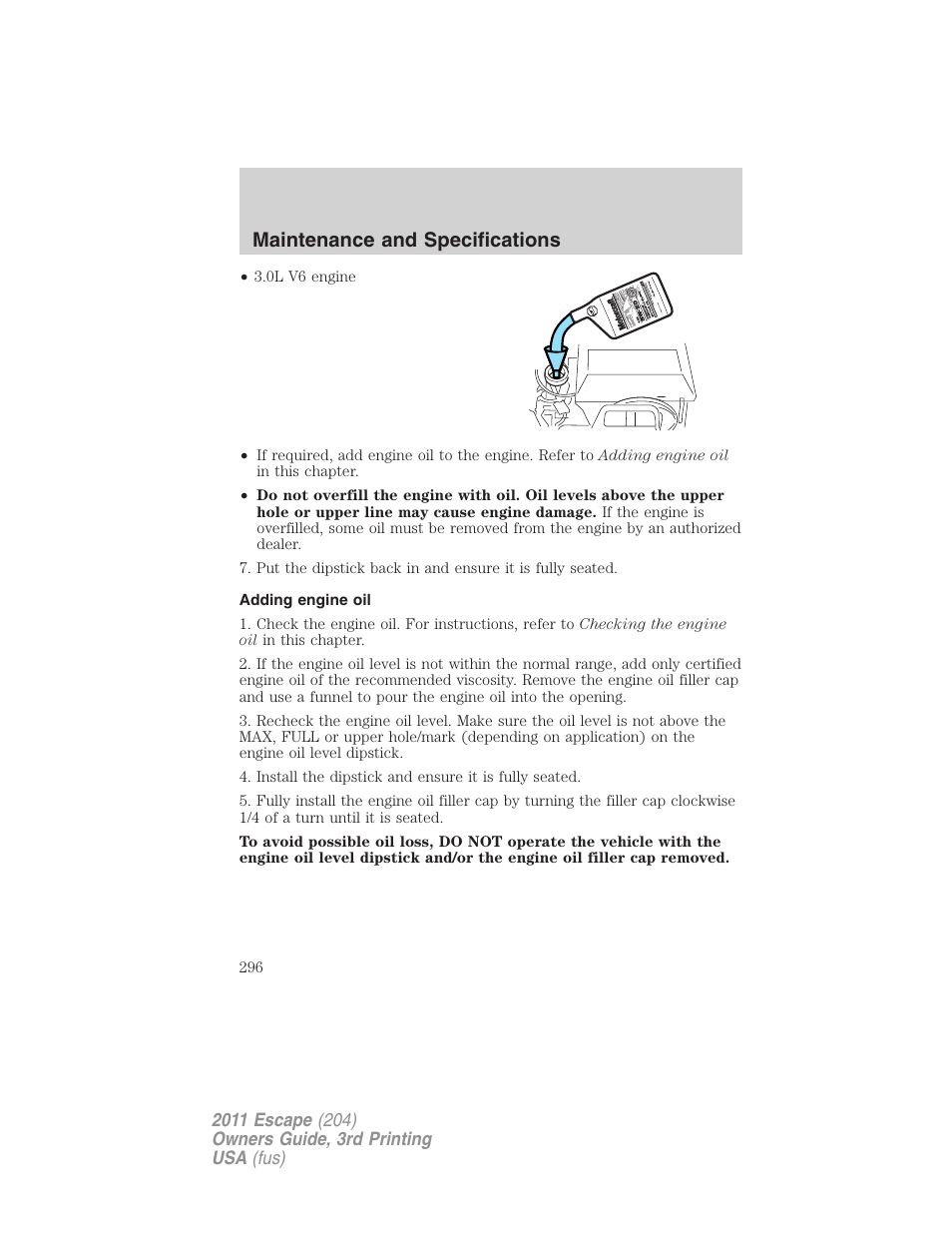 Adding engine oil, Maintenance and specifications | FORD 2011 Escape v.3 User Manual | Page 296 / 367