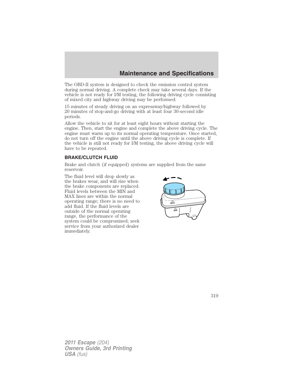 Brake/clutch fluid, Maintenance and specifications | FORD 2011 Escape v.3 User Manual | Page 319 / 367