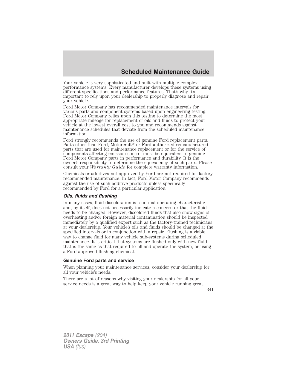 Oils, fluids and flushing, Genuine ford parts and service, Scheduled maintenance guide | FORD 2011 Escape v.3 User Manual | Page 341 / 367