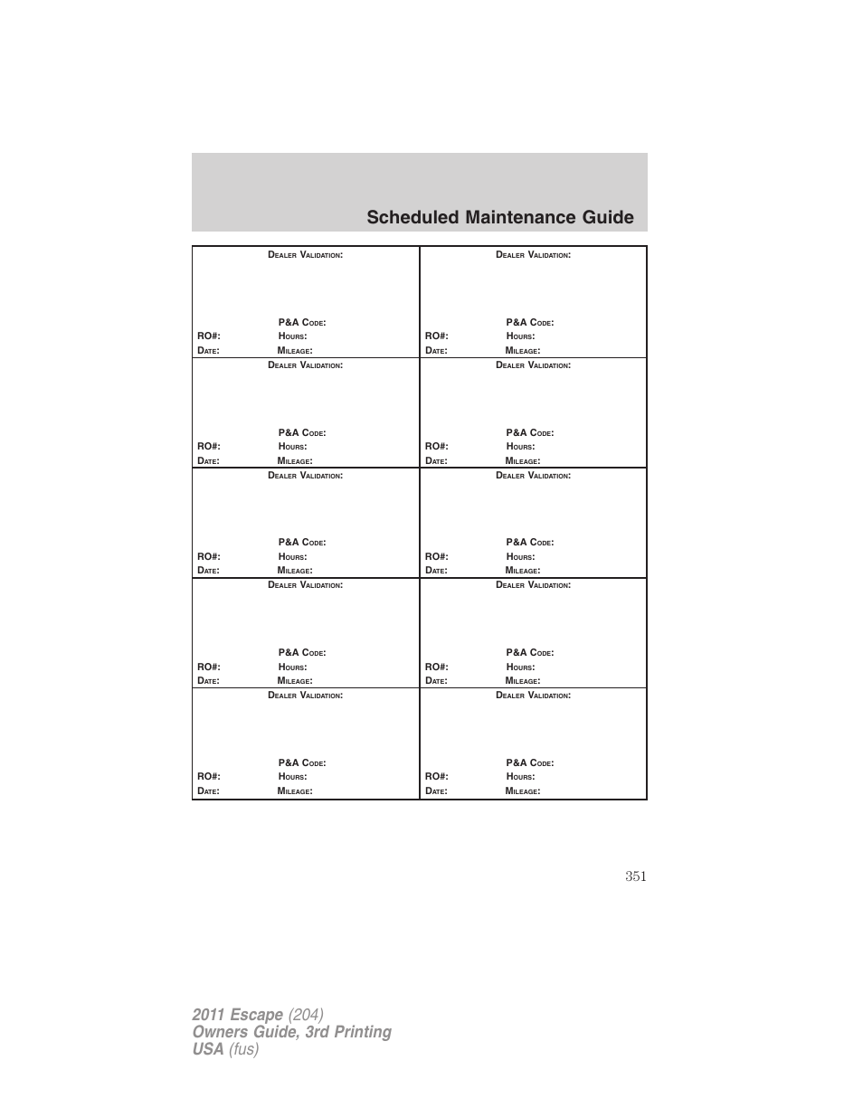 Scheduled maintenance guide | FORD 2011 Escape v.3 User Manual | Page 351 / 367