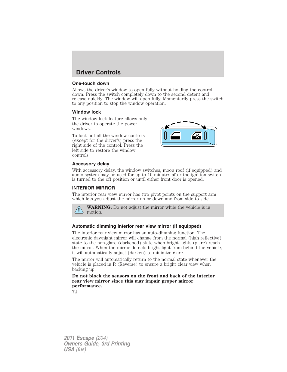 One-touch down, Window lock, Accessory delay | Interior mirror, Mirrors, Driver controls | FORD 2011 Escape v.3 User Manual | Page 72 / 367