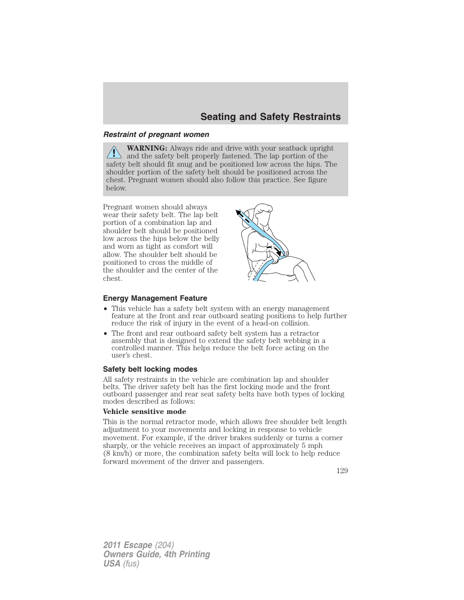 Restraint of pregnant women, Energy management feature, Safety belt locking modes | Seating and safety restraints | FORD 2011 Escape v.4 User Manual | Page 129 / 368