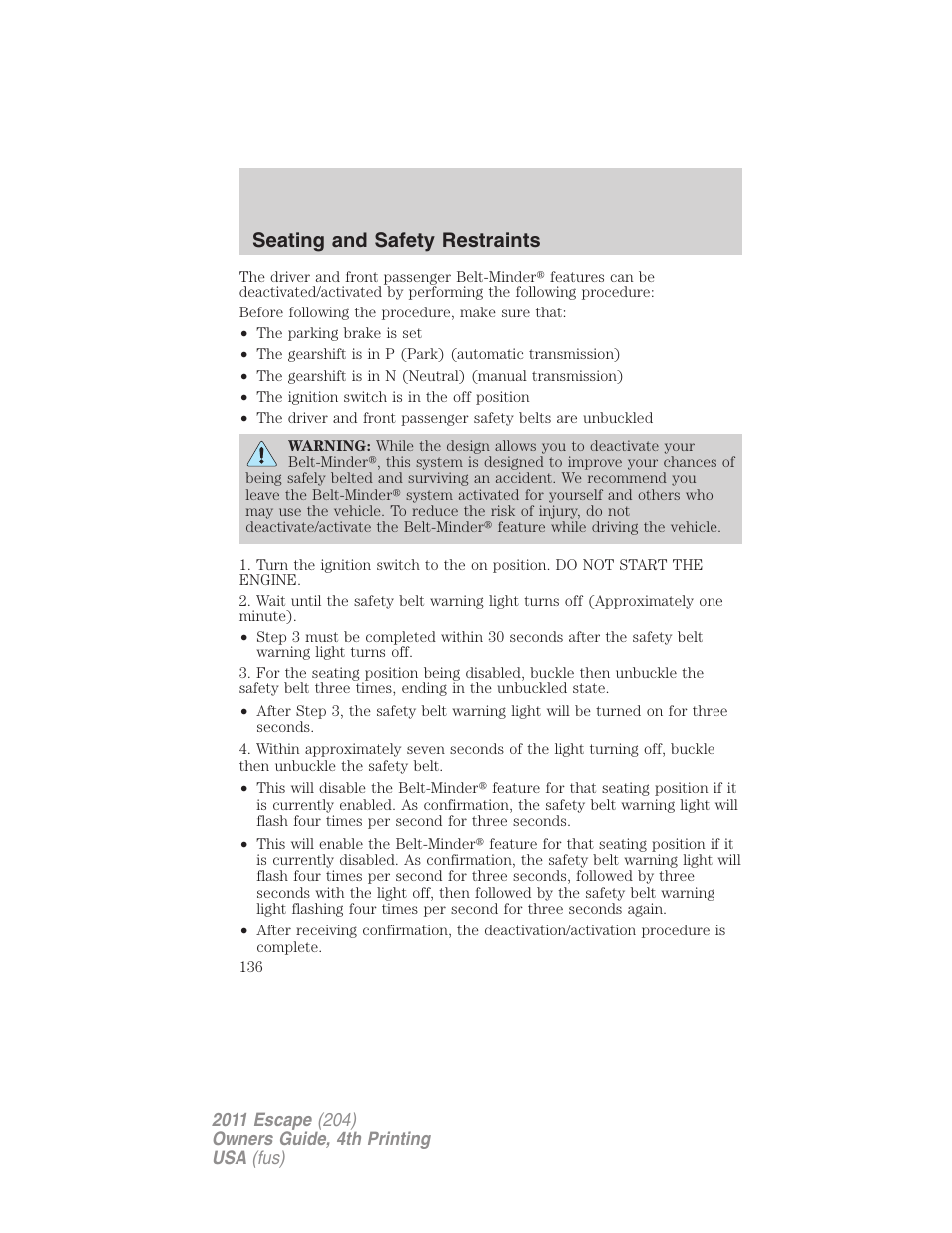 Seating and safety restraints | FORD 2011 Escape v.4 User Manual | Page 136 / 368