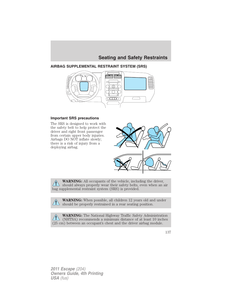 Airbag supplemental restraint system (srs), Important srs precautions, Airbags | Seating and safety restraints | FORD 2011 Escape v.4 User Manual | Page 137 / 368