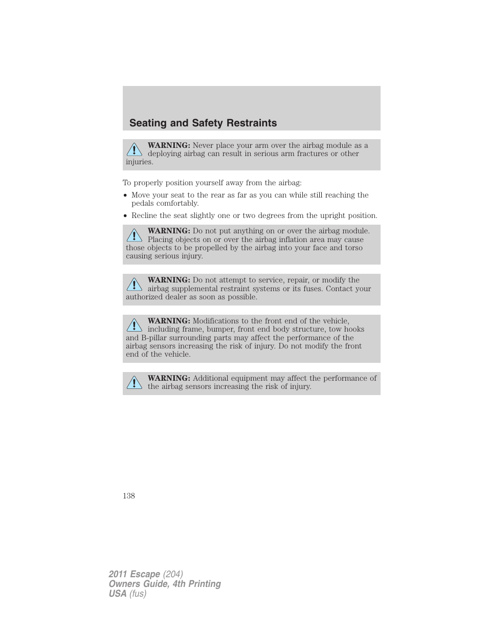 Seating and safety restraints | FORD 2011 Escape v.4 User Manual | Page 138 / 368