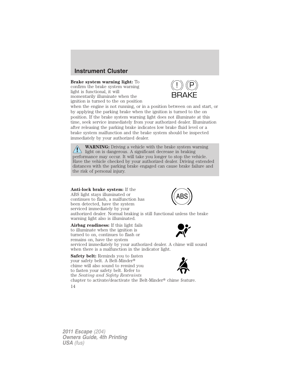 P! brake abs | FORD 2011 Escape v.4 User Manual | Page 14 / 368