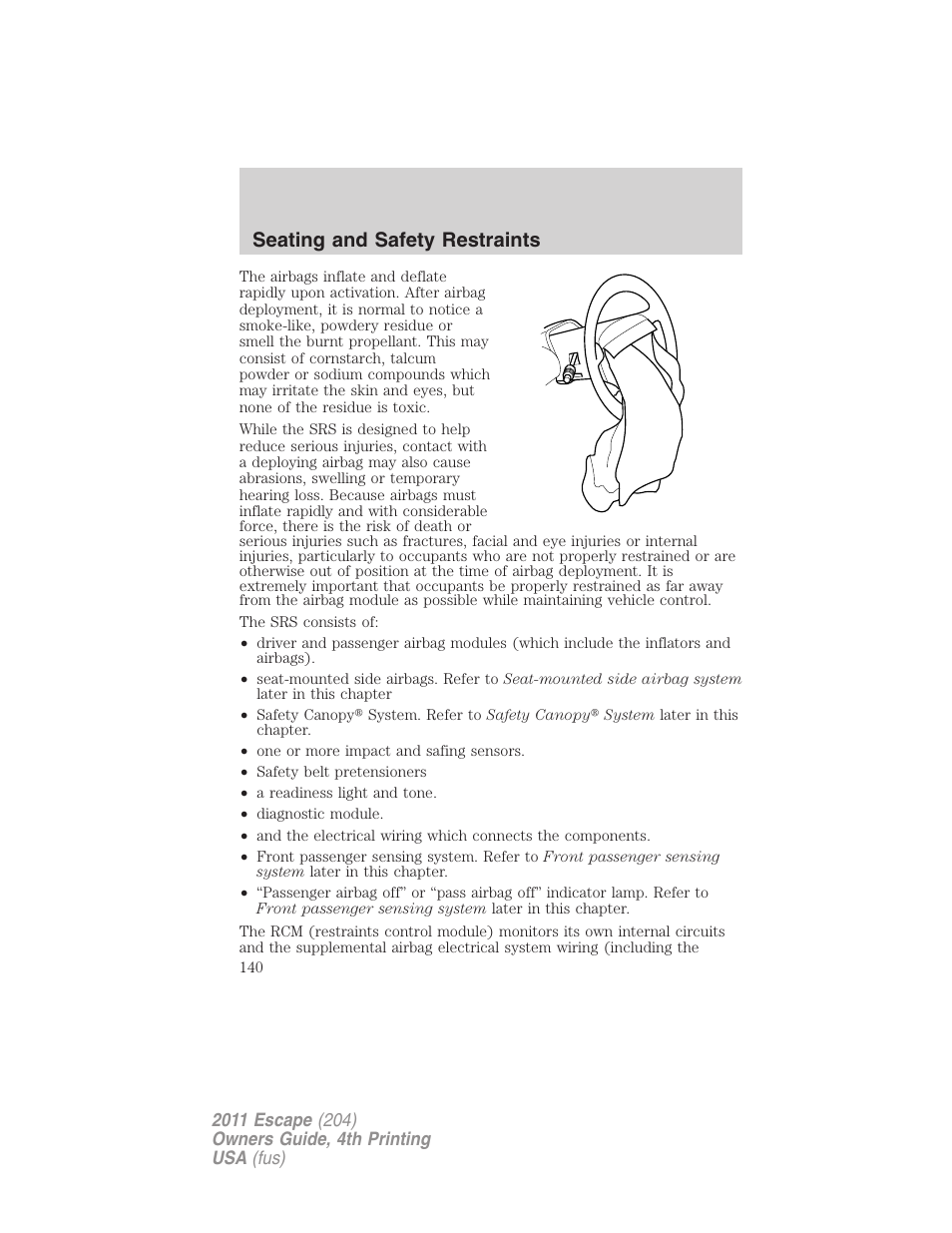 Seating and safety restraints | FORD 2011 Escape v.4 User Manual | Page 140 / 368