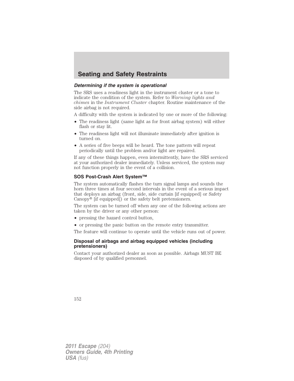 Determining if the system is operational, Sos post-crash alert system, Seating and safety restraints | FORD 2011 Escape v.4 User Manual | Page 152 / 368