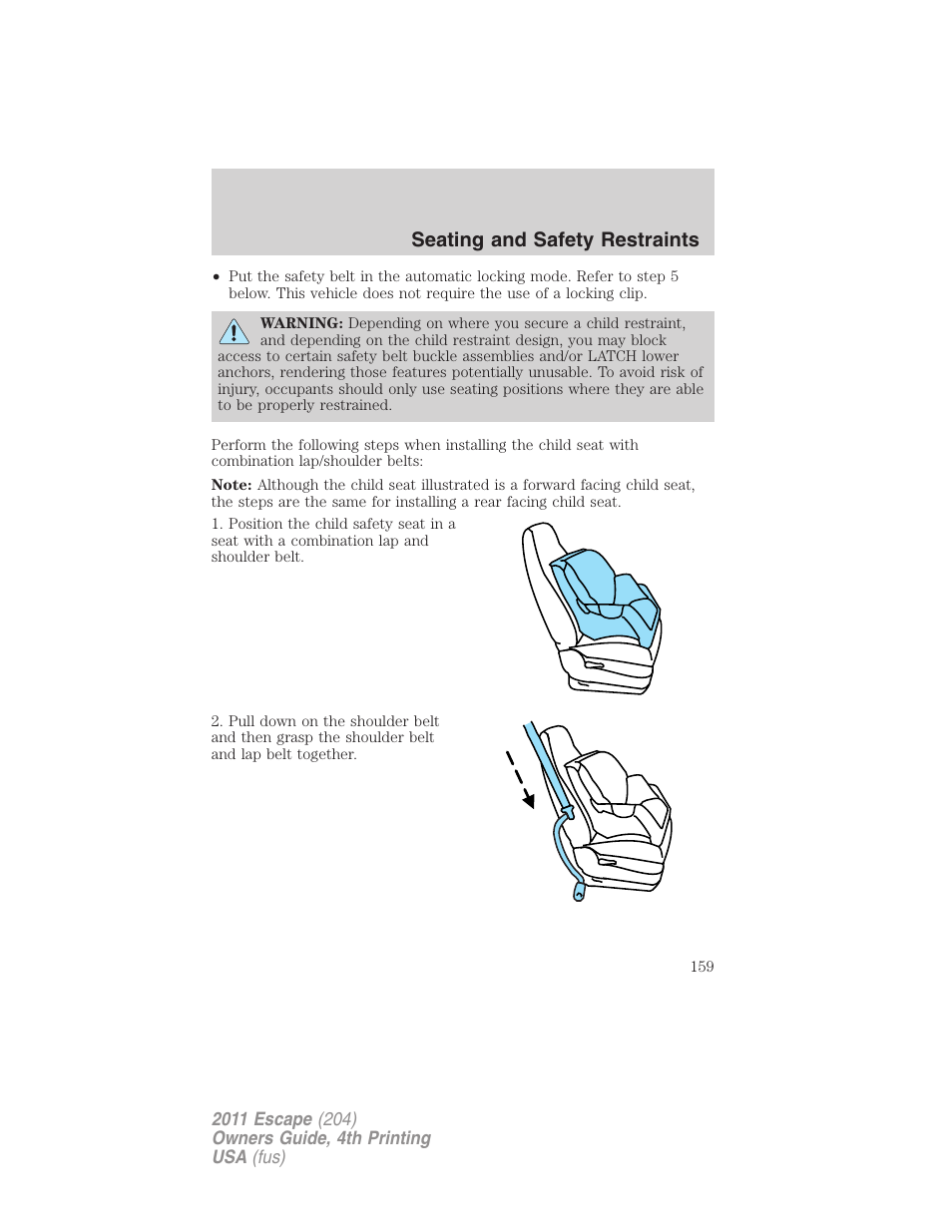 Seating and safety restraints | FORD 2011 Escape v.4 User Manual | Page 159 / 368