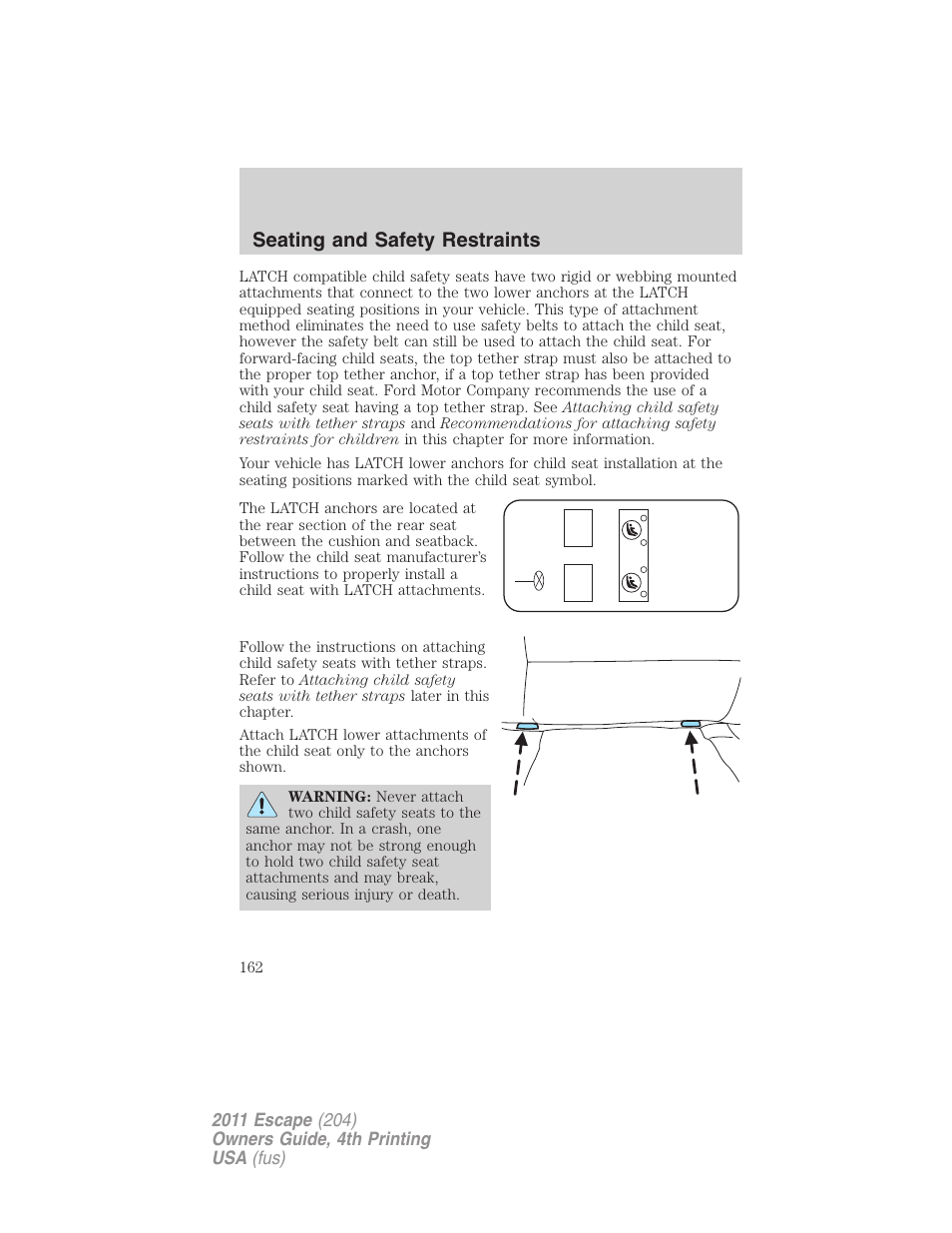 Seating and safety restraints | FORD 2011 Escape v.4 User Manual | Page 162 / 368