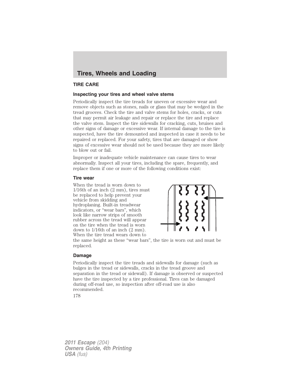 Tire care, Inspecting your tires and wheel valve stems, Tire wear | Damage, Tires, wheels and loading | FORD 2011 Escape v.4 User Manual | Page 178 / 368