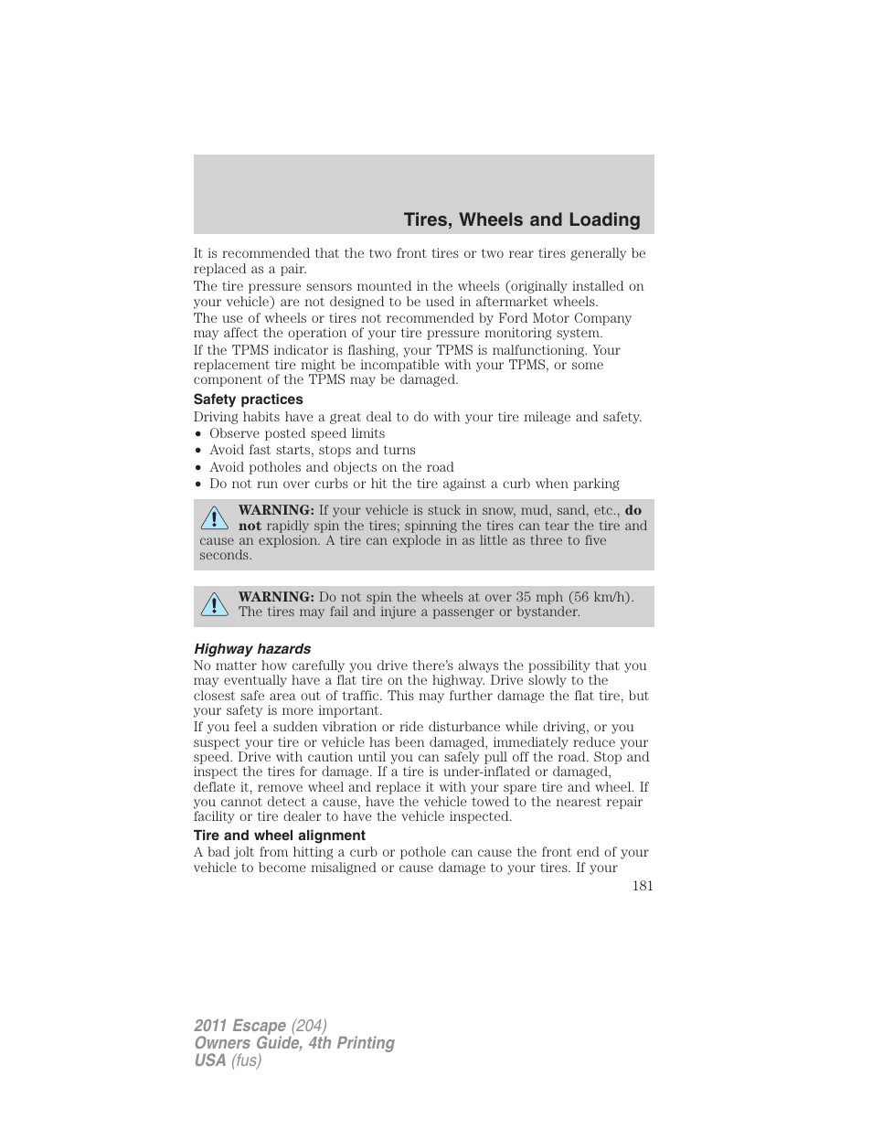 Safety practices, Highway hazards, Tire and wheel alignment | Tires, wheels and loading | FORD 2011 Escape v.4 User Manual | Page 181 / 368