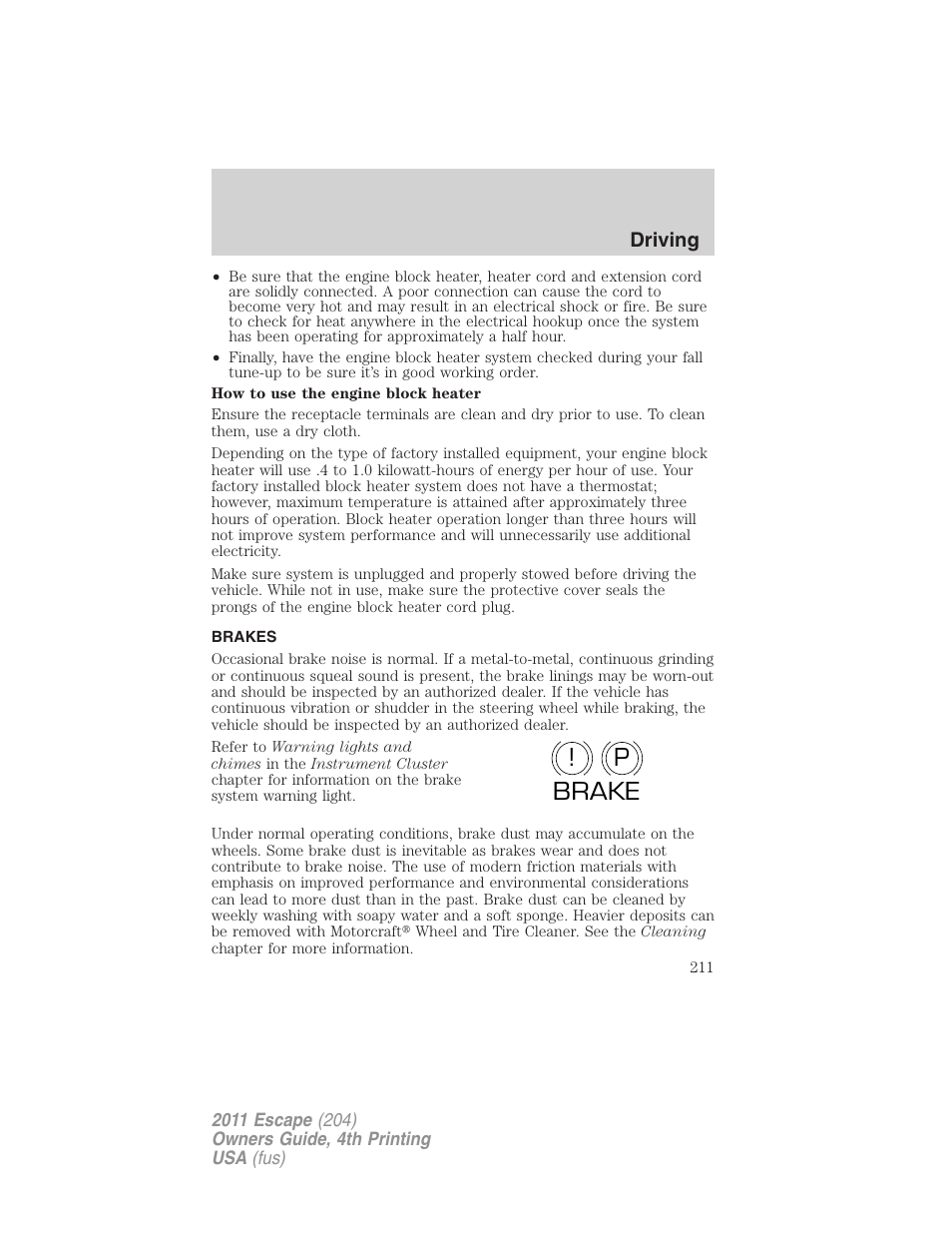 Brakes, P! brake | FORD 2011 Escape v.4 User Manual | Page 211 / 368