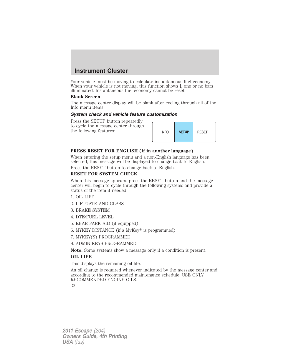 System check and vehicle feature customization, Instrument cluster | FORD 2011 Escape v.4 User Manual | Page 22 / 368