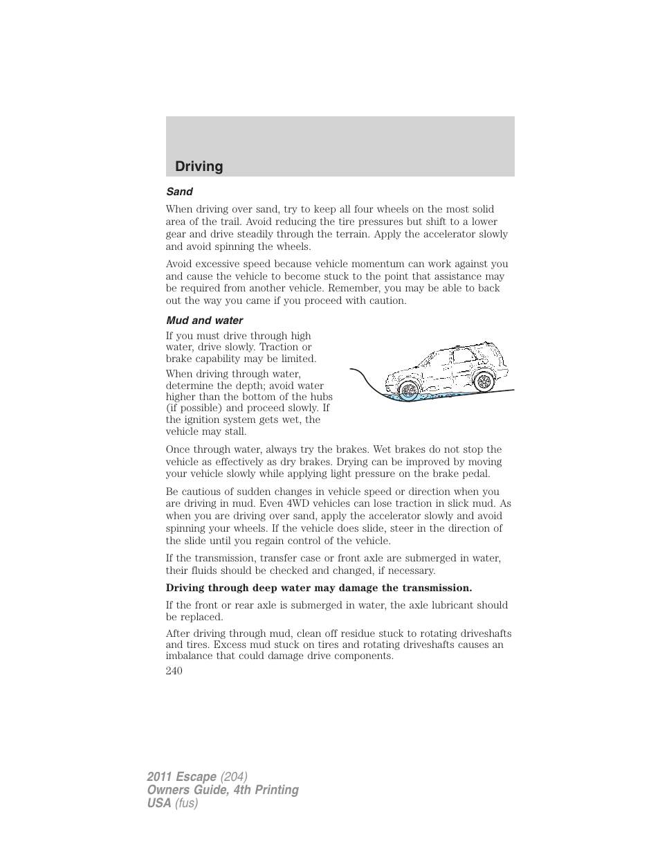 Sand, Mud and water, Driving | FORD 2011 Escape v.4 User Manual | Page 240 / 368