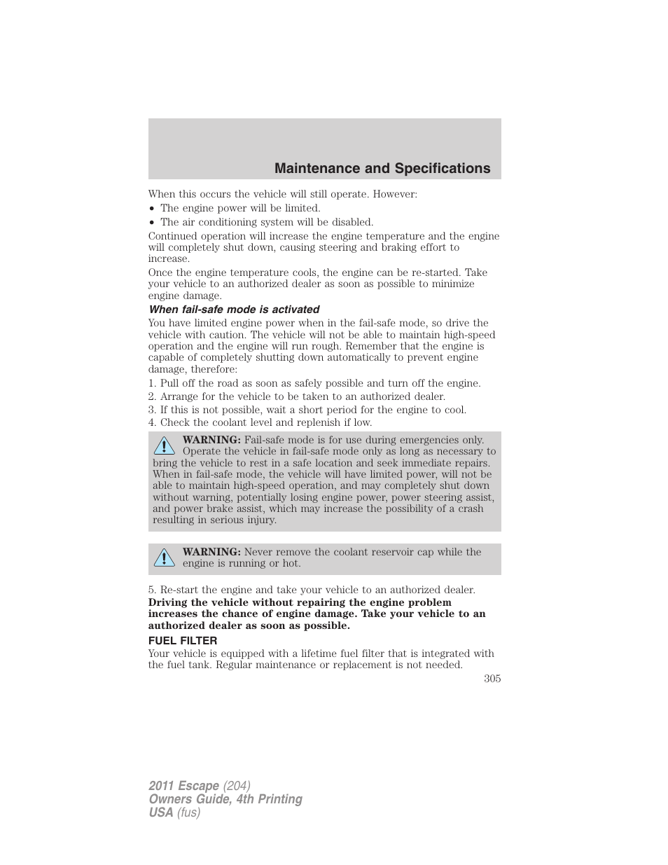 When fail-safe mode is activated, Fuel filter, Maintenance and specifications | FORD 2011 Escape v.4 User Manual | Page 305 / 368