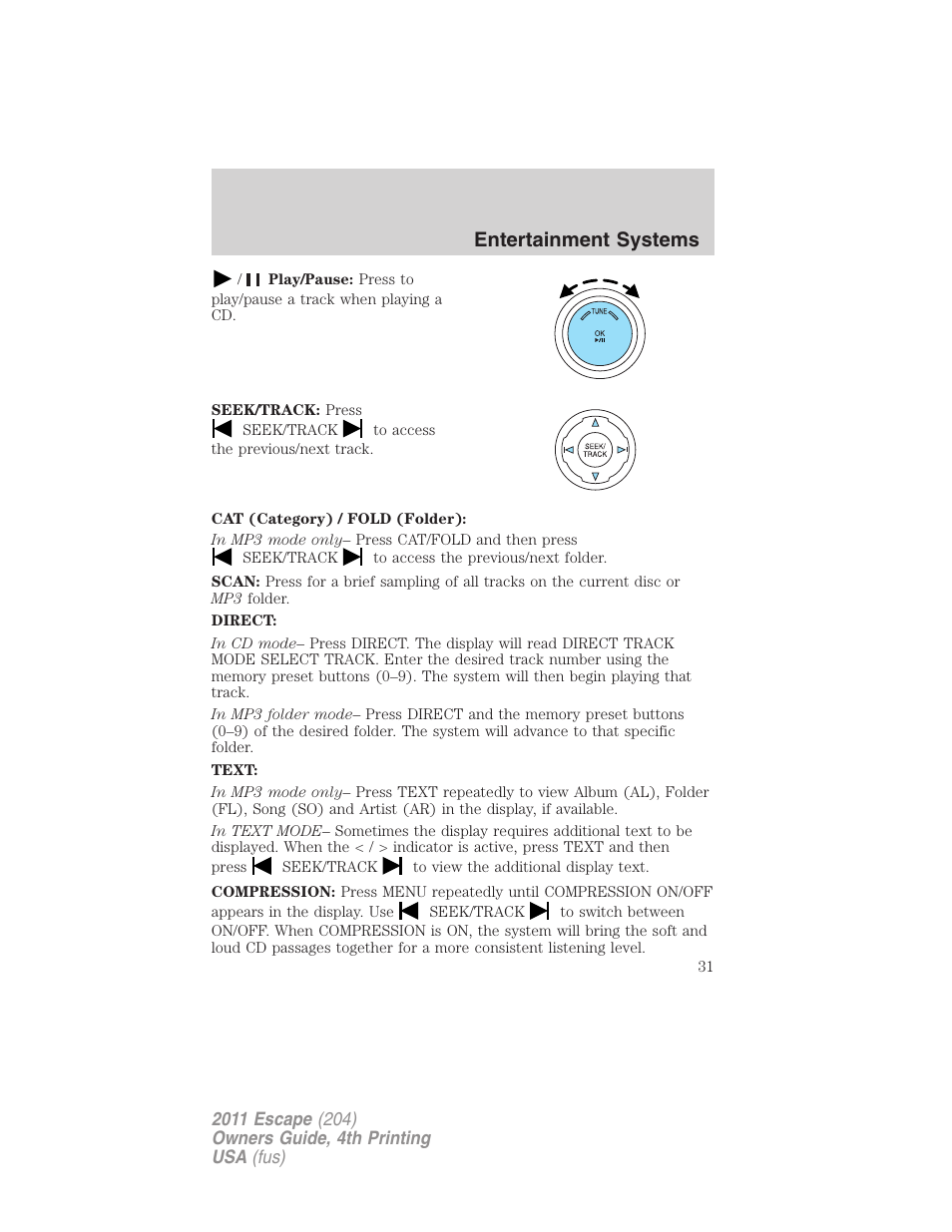 Entertainment systems | FORD 2011 Escape v.4 User Manual | Page 31 / 368