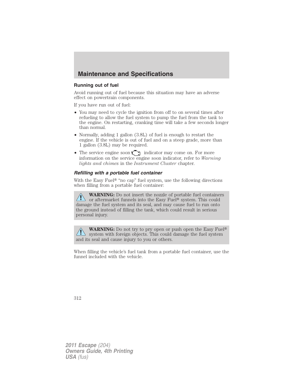 Running out of fuel, Refilling with a portable fuel container, Maintenance and specifications | FORD 2011 Escape v.4 User Manual | Page 312 / 368