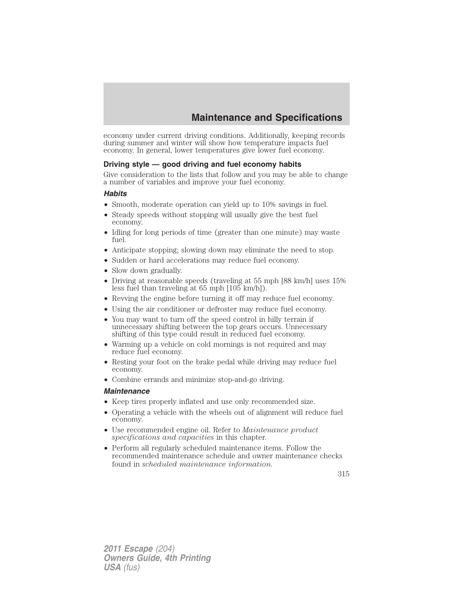 Habits, Maintenance, Maintenance and specifications | FORD 2011 Escape v.4 User Manual | Page 315 / 368