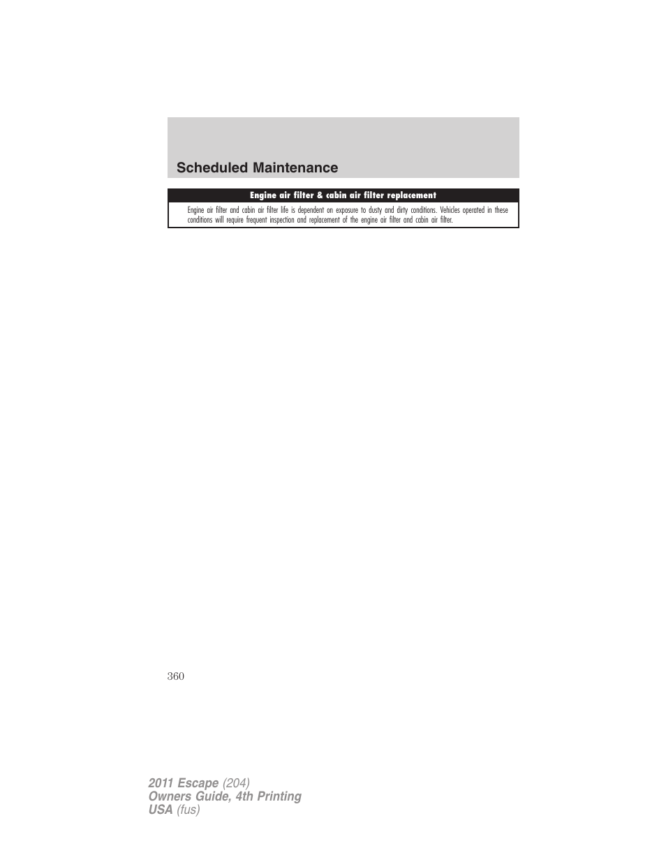 Scheduled maintenance | FORD 2011 Escape v.4 User Manual | Page 360 / 368