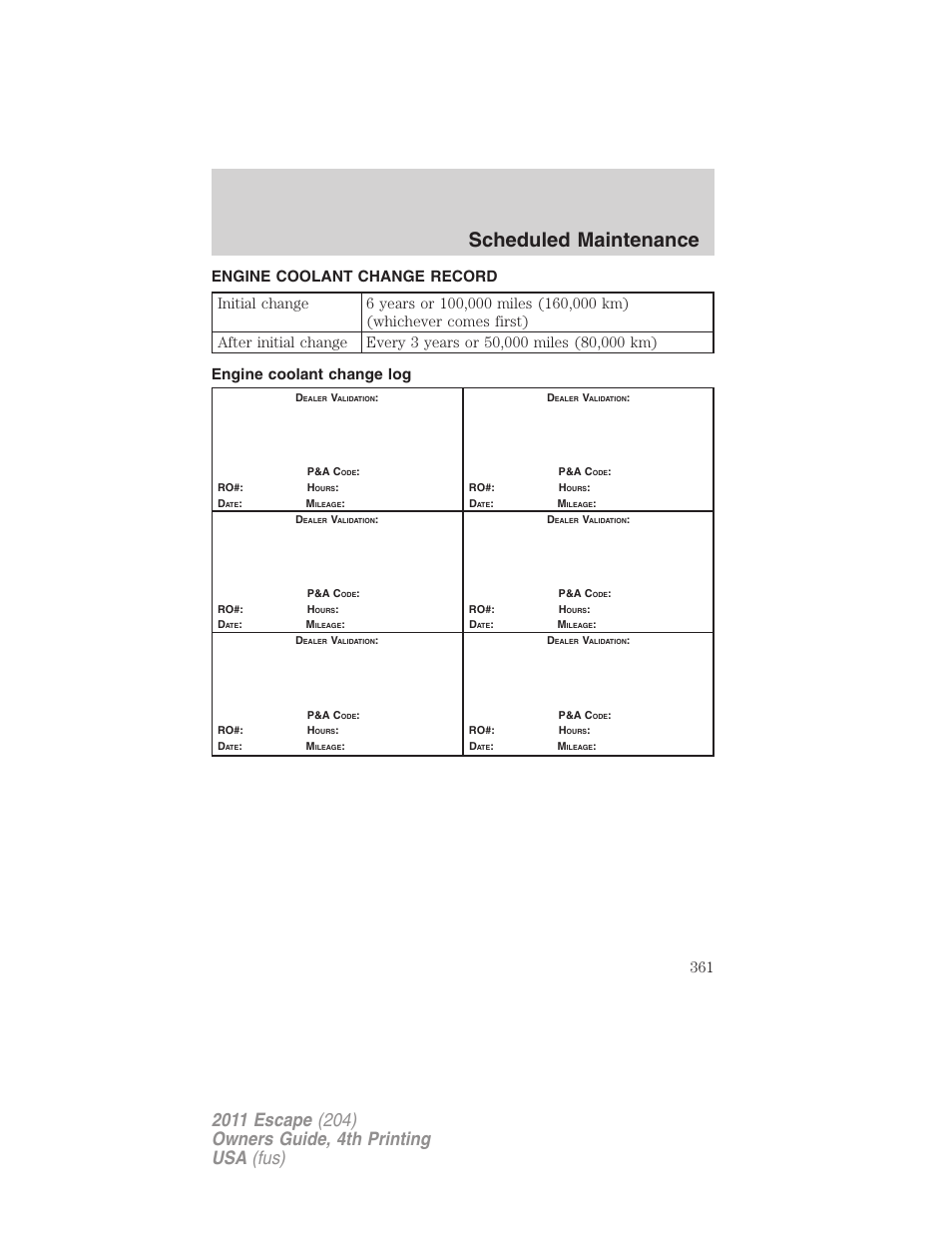 Engine coolant change record, Engine coolant change log, Scheduled maintenance | FORD 2011 Escape v.4 User Manual | Page 361 / 368