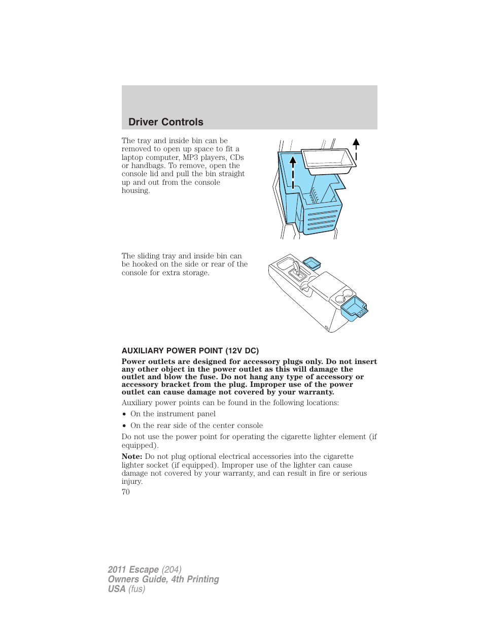 Auxiliary power point (12v dc), Driver controls | FORD 2011 Escape v.4 User Manual | Page 70 / 368