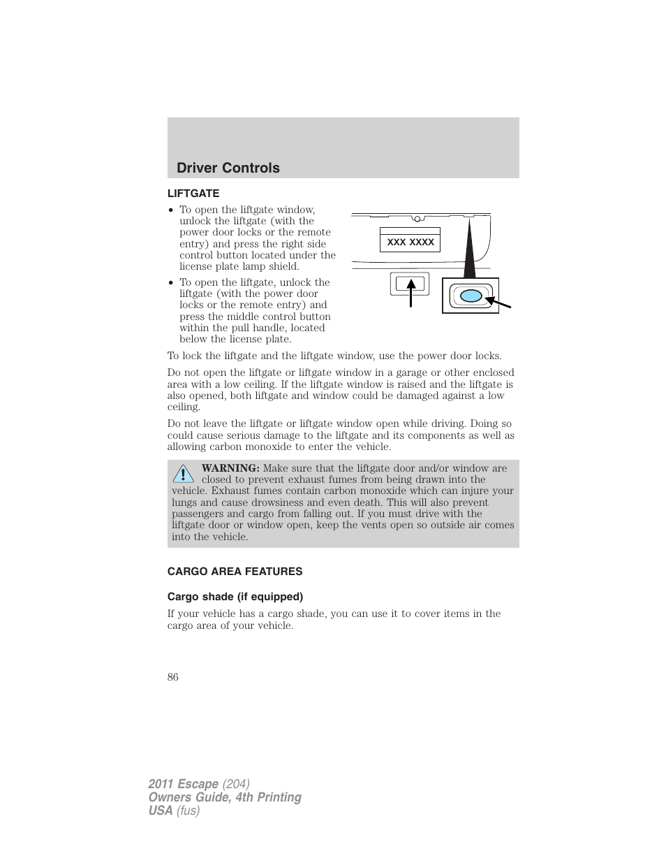 Liftgate, Cargo area features, Cargo shade (if equipped) | Driver controls | FORD 2011 Escape v.4 User Manual | Page 86 / 368