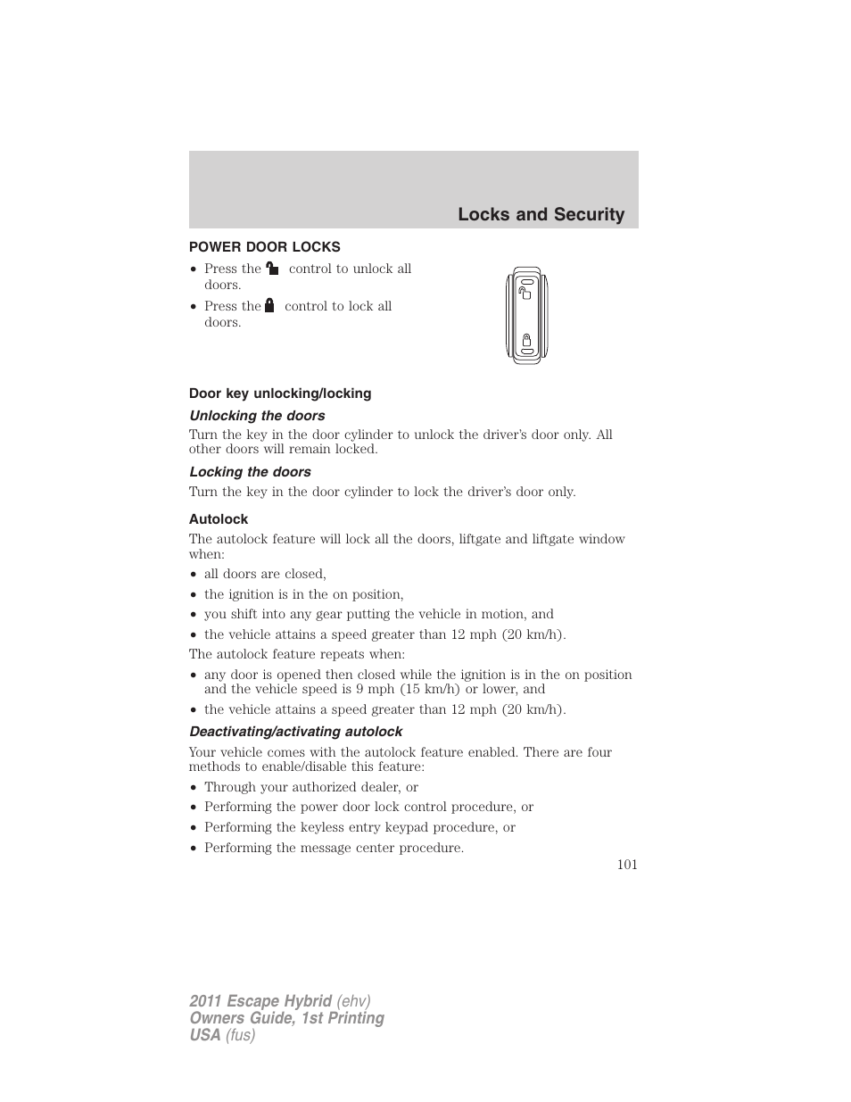 Power door locks, Door key unlocking/locking, Unlocking the doors | Locking the doors, Autolock, Deactivating/activating autolock, Locks, Locks and security | FORD 2011 Escape Hybrid v.1 User Manual | Page 101 / 363