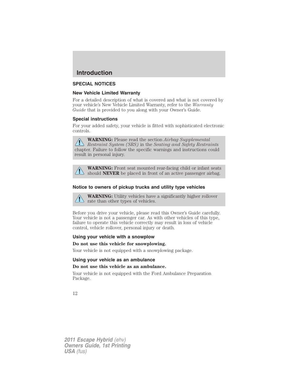 Special notices, New vehicle limited warranty, Special instructions | Using your vehicle with a snowplow, Using your vehicle as an ambulance, Introduction | FORD 2011 Escape Hybrid v.1 User Manual | Page 12 / 363