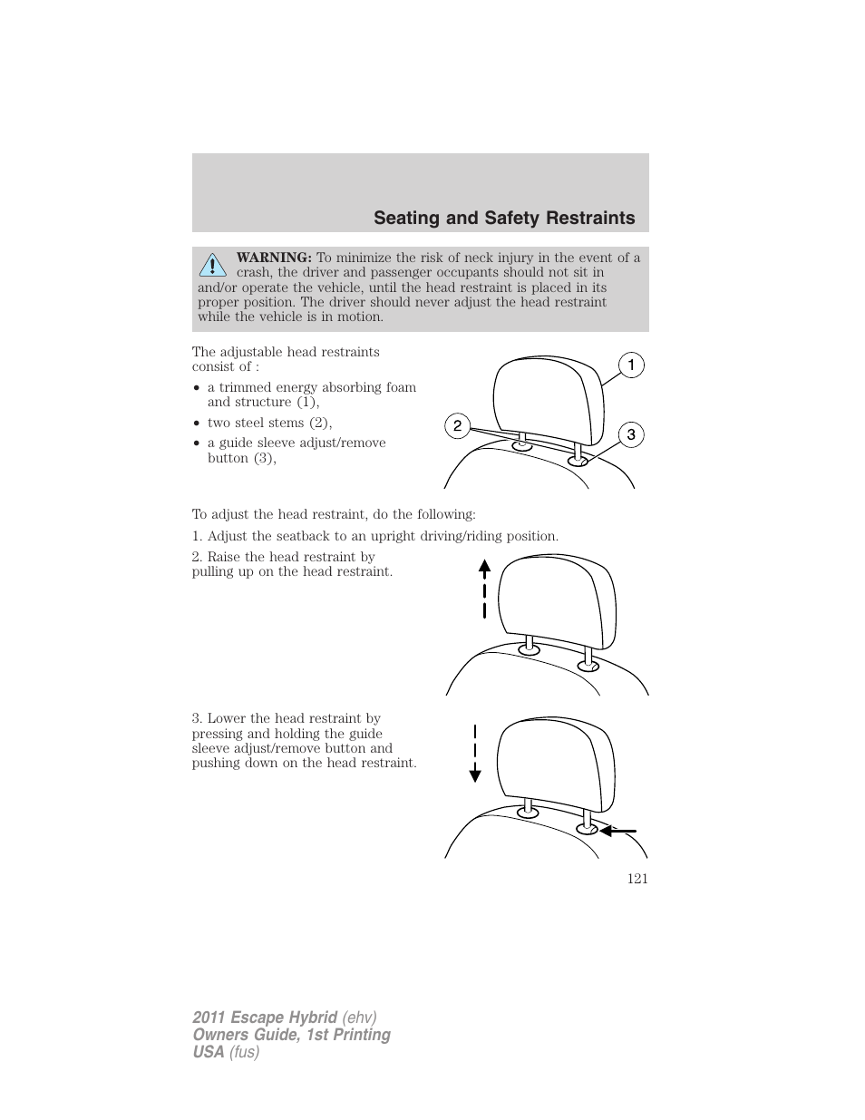 Seating and safety restraints | FORD 2011 Escape Hybrid v.1 User Manual | Page 121 / 363