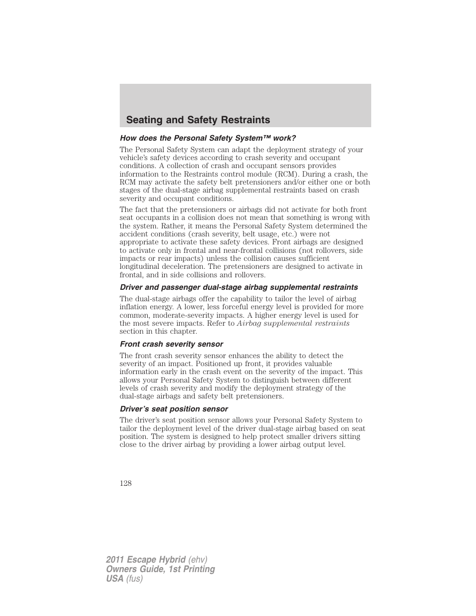 How does the personal safety system™ work, Front crash severity sensor, Driver’s seat position sensor | Seating and safety restraints | FORD 2011 Escape Hybrid v.1 User Manual | Page 128 / 363