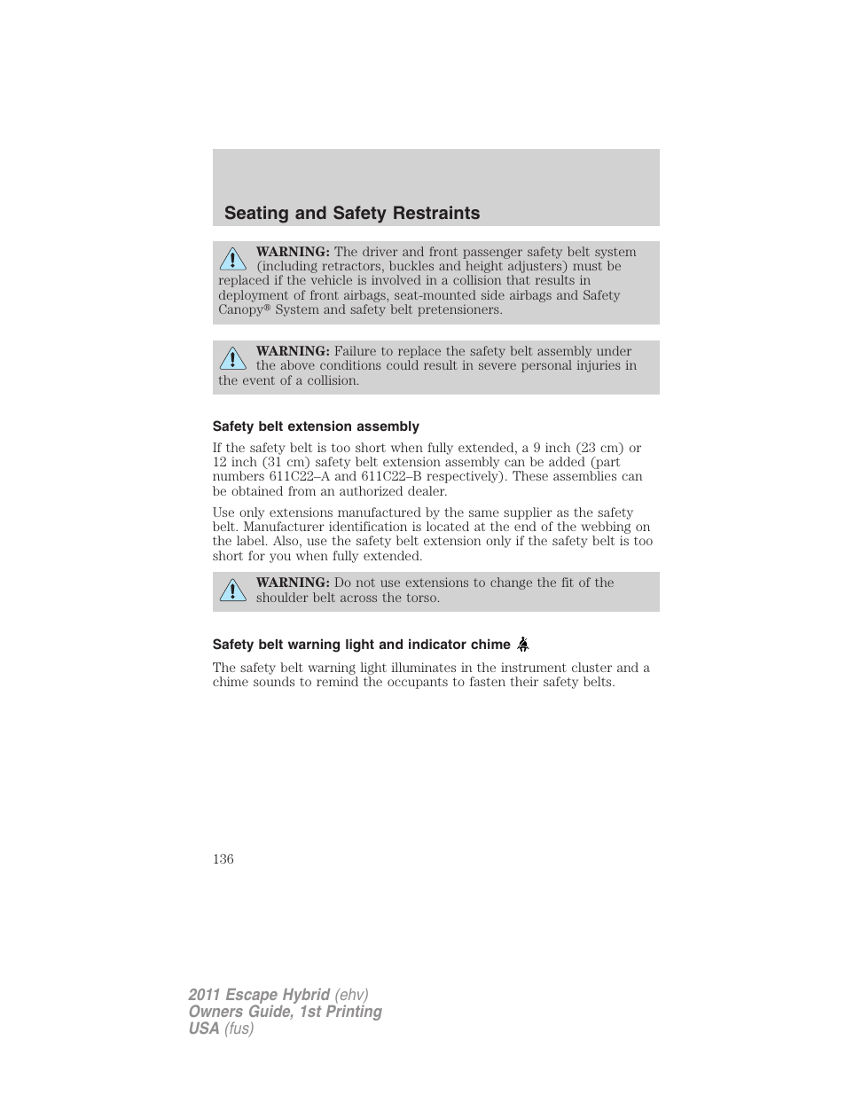 Safety belt extension assembly, Safety belt warning light and indicator chime, Seating and safety restraints | FORD 2011 Escape Hybrid v.1 User Manual | Page 136 / 363