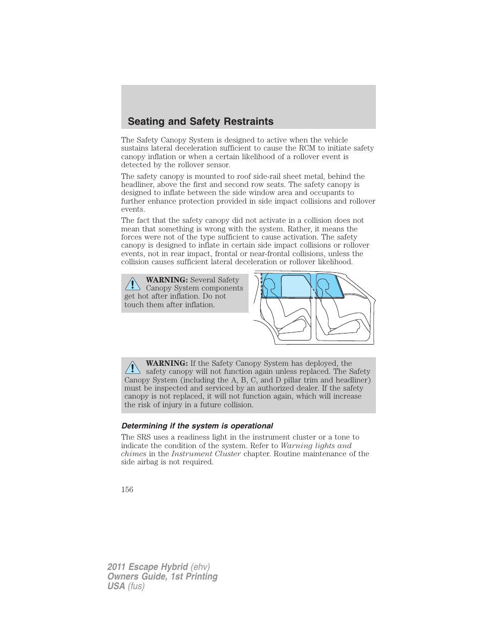 Determining if the system is operational, Seating and safety restraints | FORD 2011 Escape Hybrid v.1 User Manual | Page 156 / 363