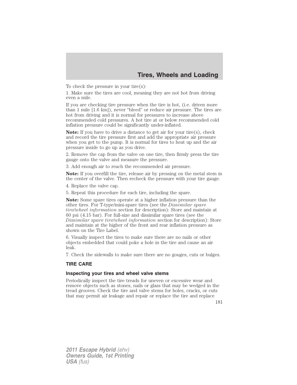 Tire care, Inspecting your tires and wheel valve stems, Tires, wheels and loading | FORD 2011 Escape Hybrid v.1 User Manual | Page 181 / 363