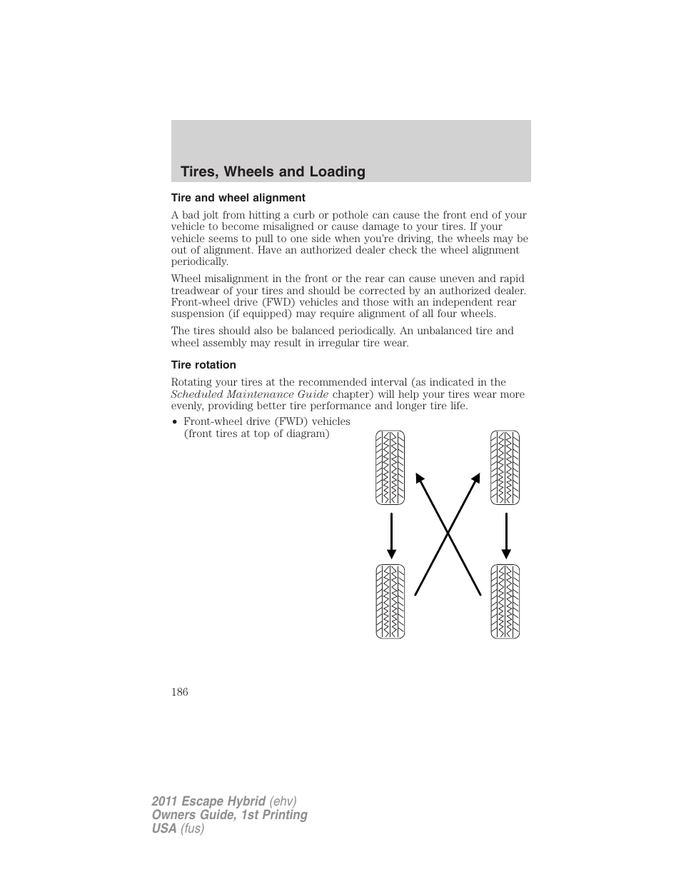 Tire and wheel alignment, Tire rotation, Tires, wheels and loading | FORD 2011 Escape Hybrid v.1 User Manual | Page 186 / 363