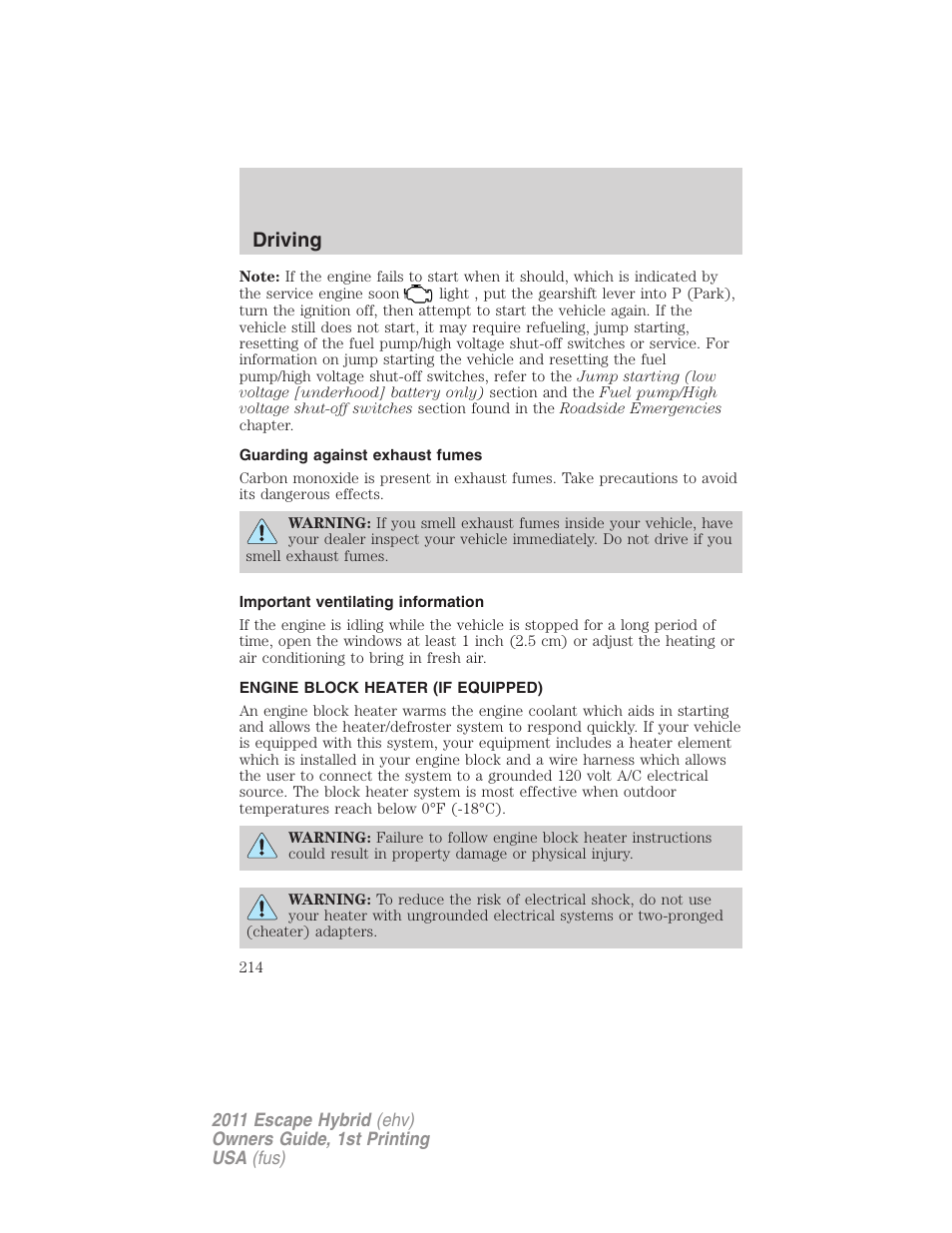 Guarding against exhaust fumes, Important ventilating information, Engine block heater (if equipped) | Driving | FORD 2011 Escape Hybrid v.1 User Manual | Page 214 / 363