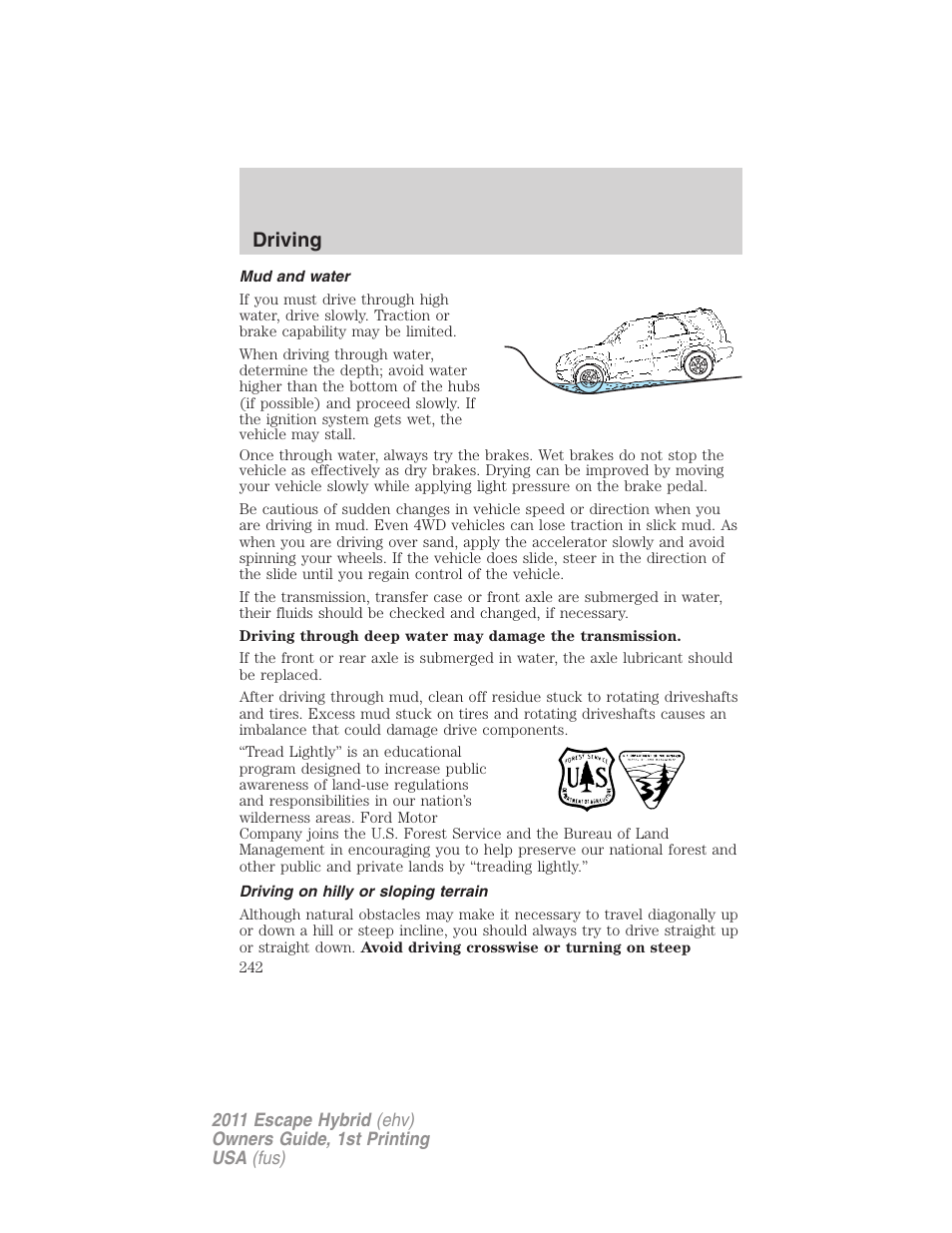 Mud and water, Driving on hilly or sloping terrain, Driving | FORD 2011 Escape Hybrid v.1 User Manual | Page 242 / 363