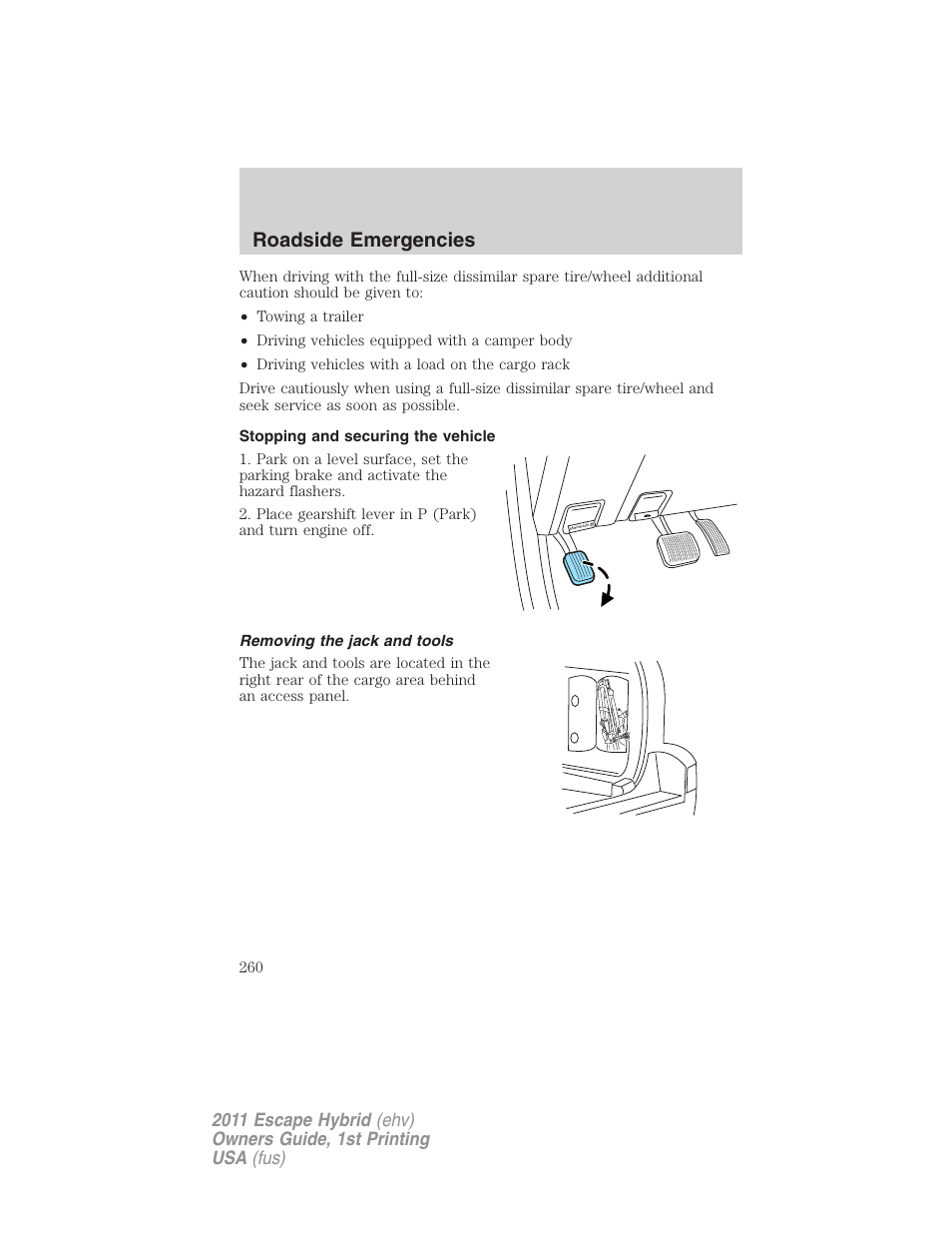 Stopping and securing the vehicle, Removing the jack and tools, Roadside emergencies | FORD 2011 Escape Hybrid v.1 User Manual | Page 260 / 363