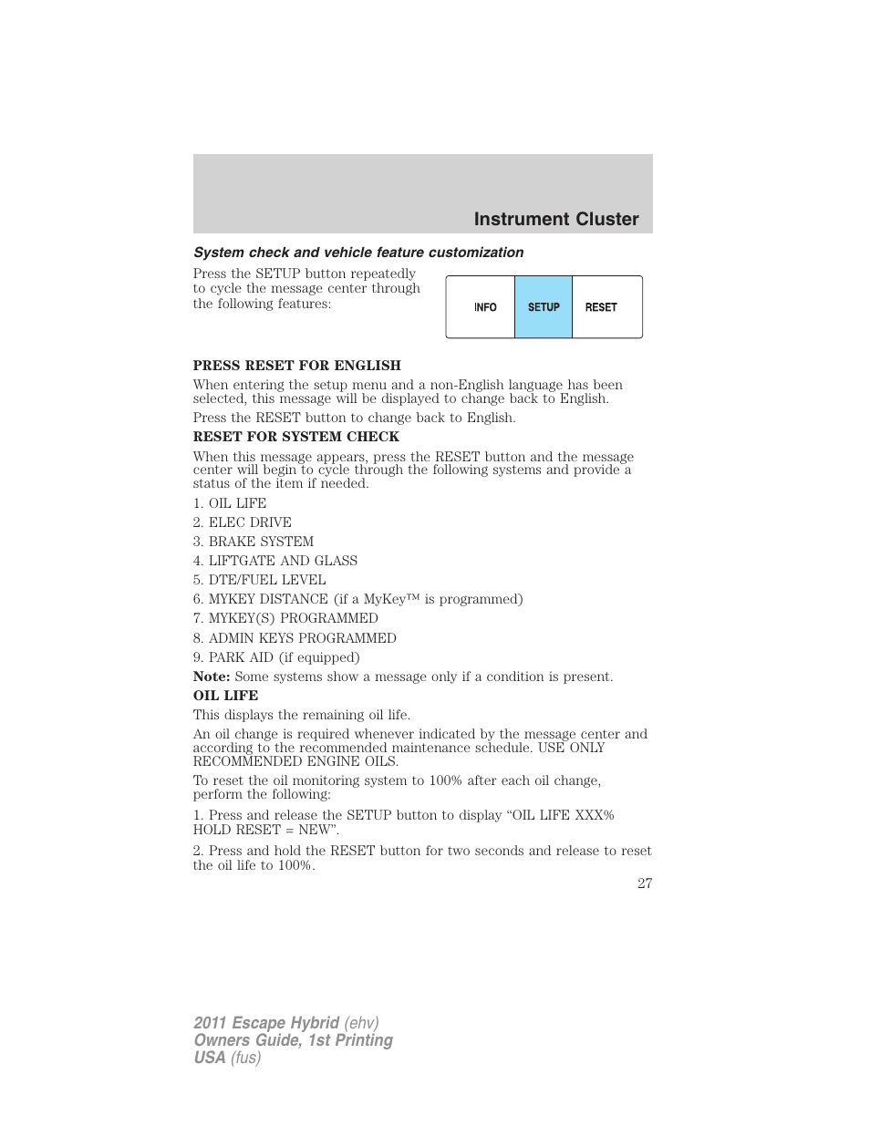 System check and vehicle feature customization, Instrument cluster | FORD 2011 Escape Hybrid v.1 User Manual | Page 27 / 363