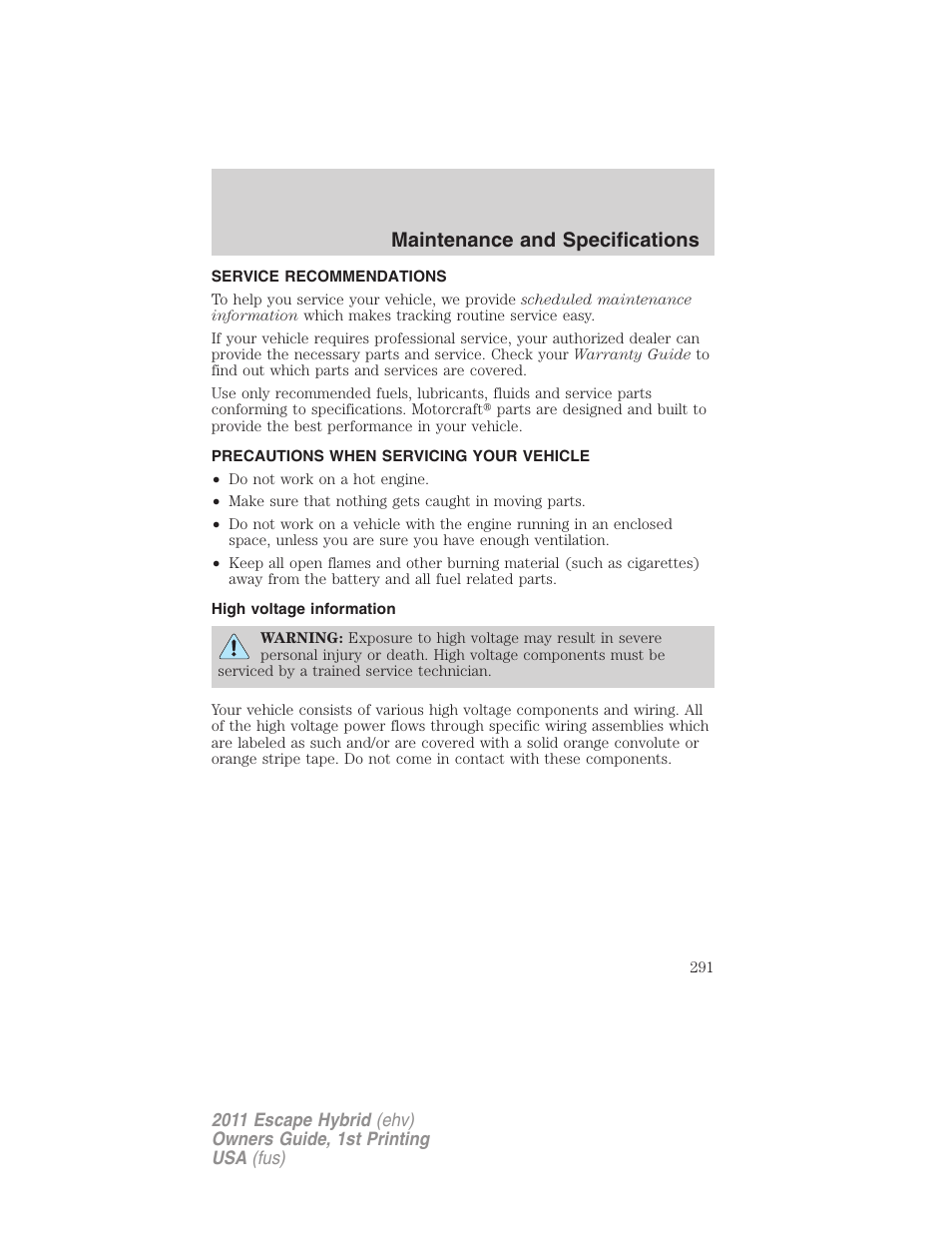 Maintenance and specifications, Service recommendations, Precautions when servicing your vehicle | High voltage information | FORD 2011 Escape Hybrid v.1 User Manual | Page 291 / 363