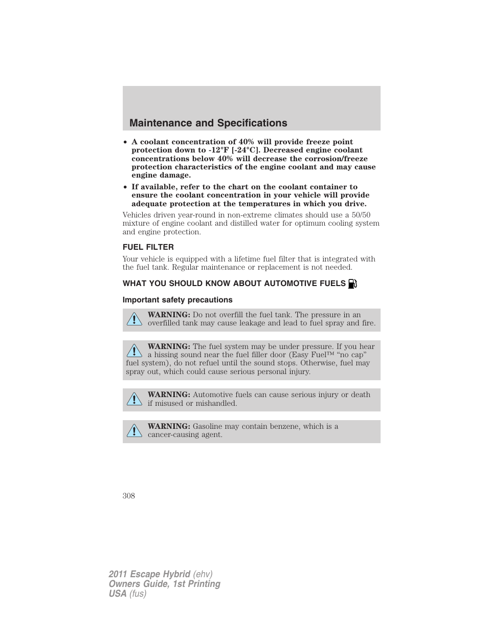 Fuel filter, What you should know about automotive fuels, Important safety precautions | Fuel information, Maintenance and specifications | FORD 2011 Escape Hybrid v.1 User Manual | Page 308 / 363