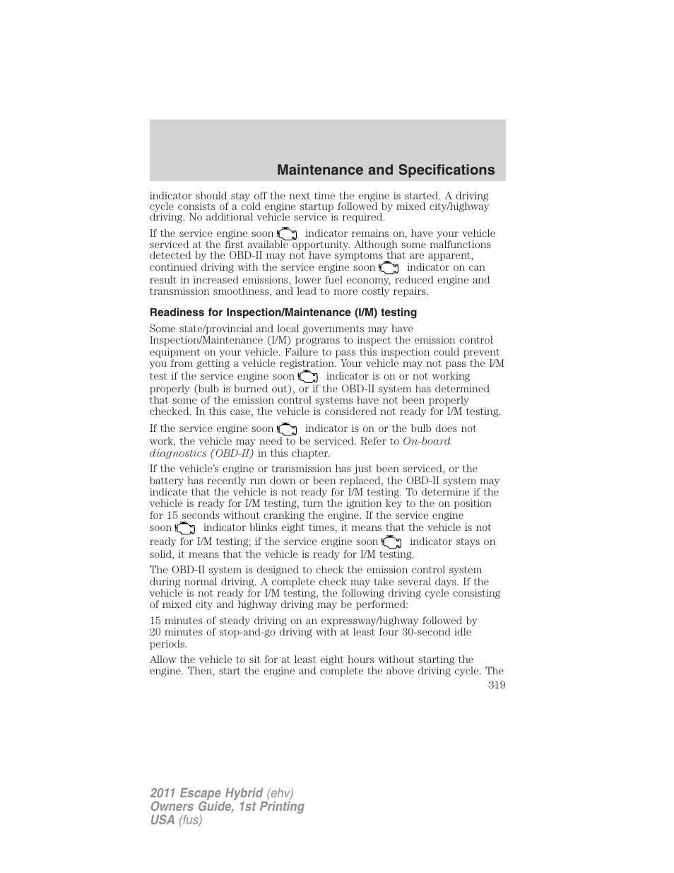 Readiness for inspection/maintenance (i/m) testing, Maintenance and specifications | FORD 2011 Escape Hybrid v.1 User Manual | Page 319 / 363