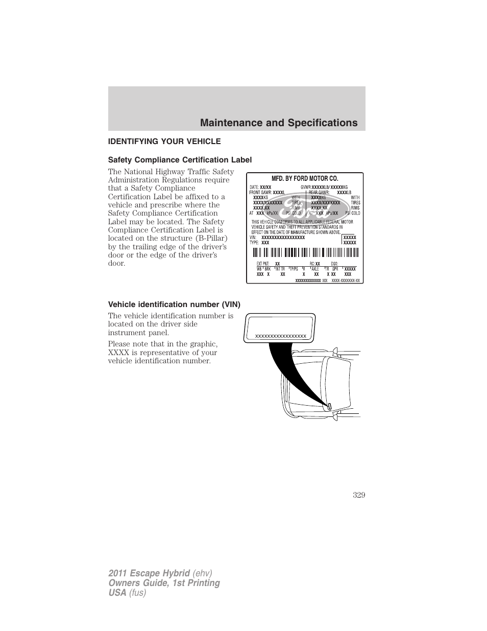 Identifying your vehicle, Safety compliance certification label, Vehicle identification number (vin) | Maintenance and specifications | FORD 2011 Escape Hybrid v.1 User Manual | Page 329 / 363