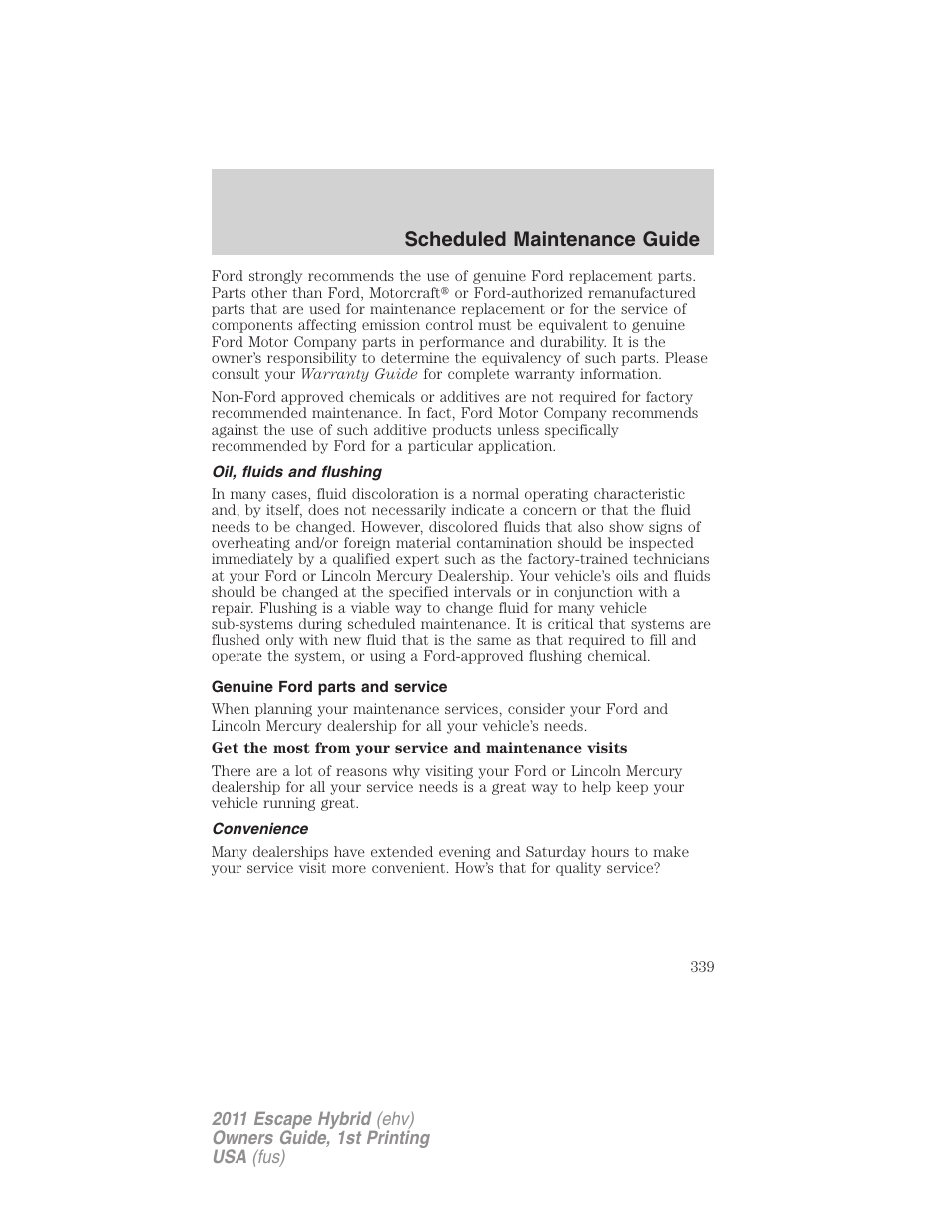 Oil, fluids and flushing, Genuine ford parts and service, Convenience | Scheduled maintenance guide | FORD 2011 Escape Hybrid v.1 User Manual | Page 339 / 363