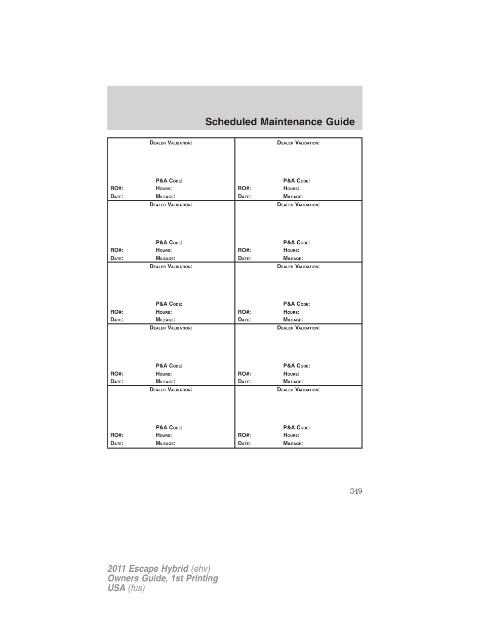 Scheduled maintenance guide | FORD 2011 Escape Hybrid v.1 User Manual | Page 349 / 363