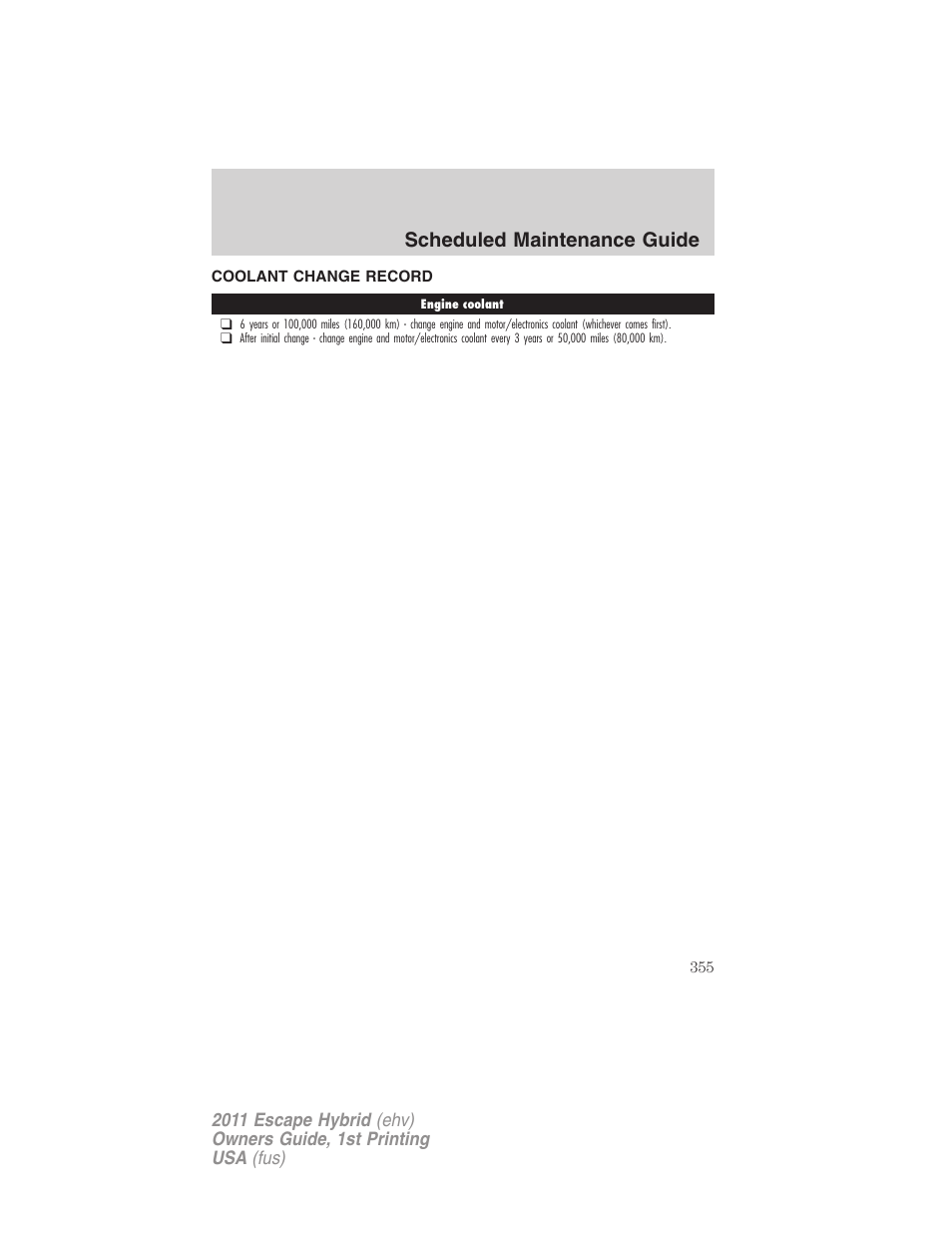 Coolant change record, Scheduled maintenance guide | FORD 2011 Escape Hybrid v.1 User Manual | Page 355 / 363