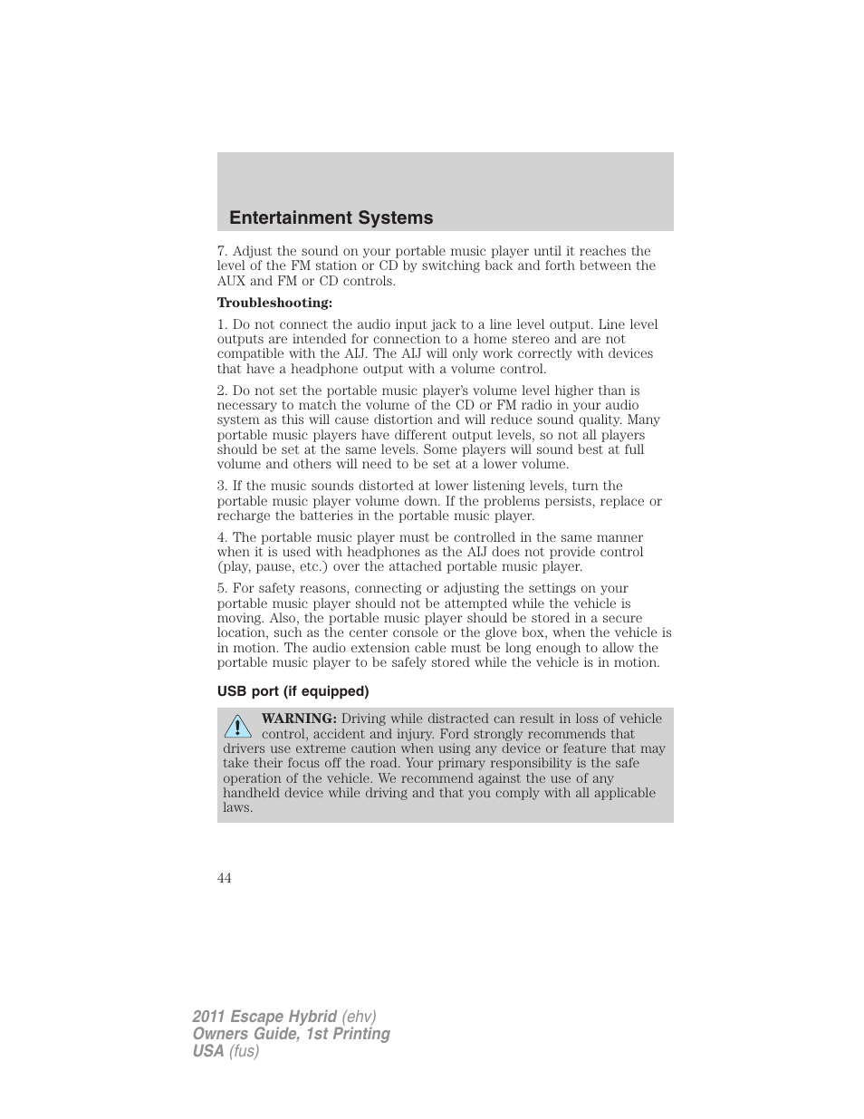 Usb port (if equipped), Usb port, Entertainment systems | FORD 2011 Escape Hybrid v.1 User Manual | Page 44 / 363