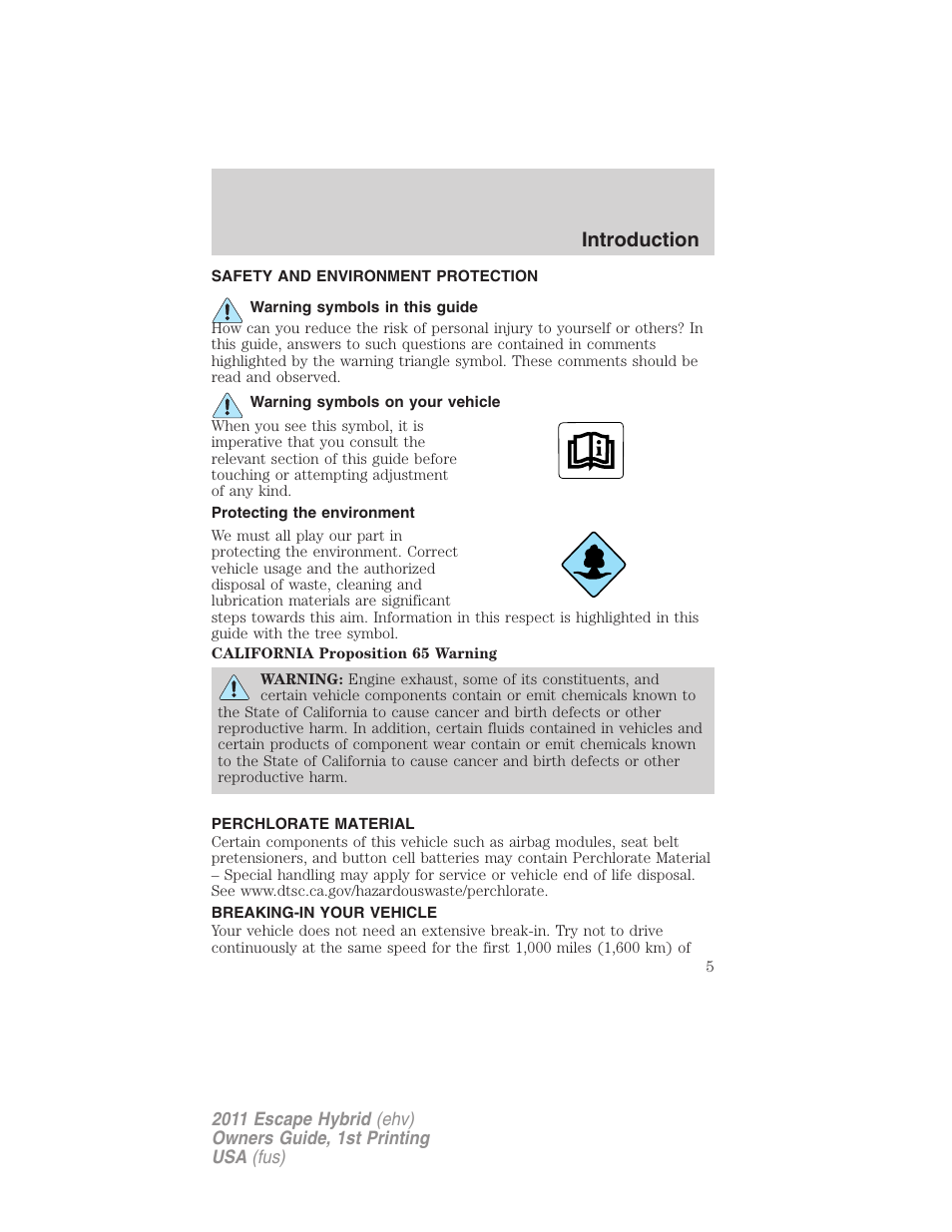 Safety and environment protection, Warning symbols in this guide, Warning symbols on your vehicle | Protecting the environment, Perchlorate material, Breaking-in your vehicle, Introduction | FORD 2011 Escape Hybrid v.1 User Manual | Page 5 / 363