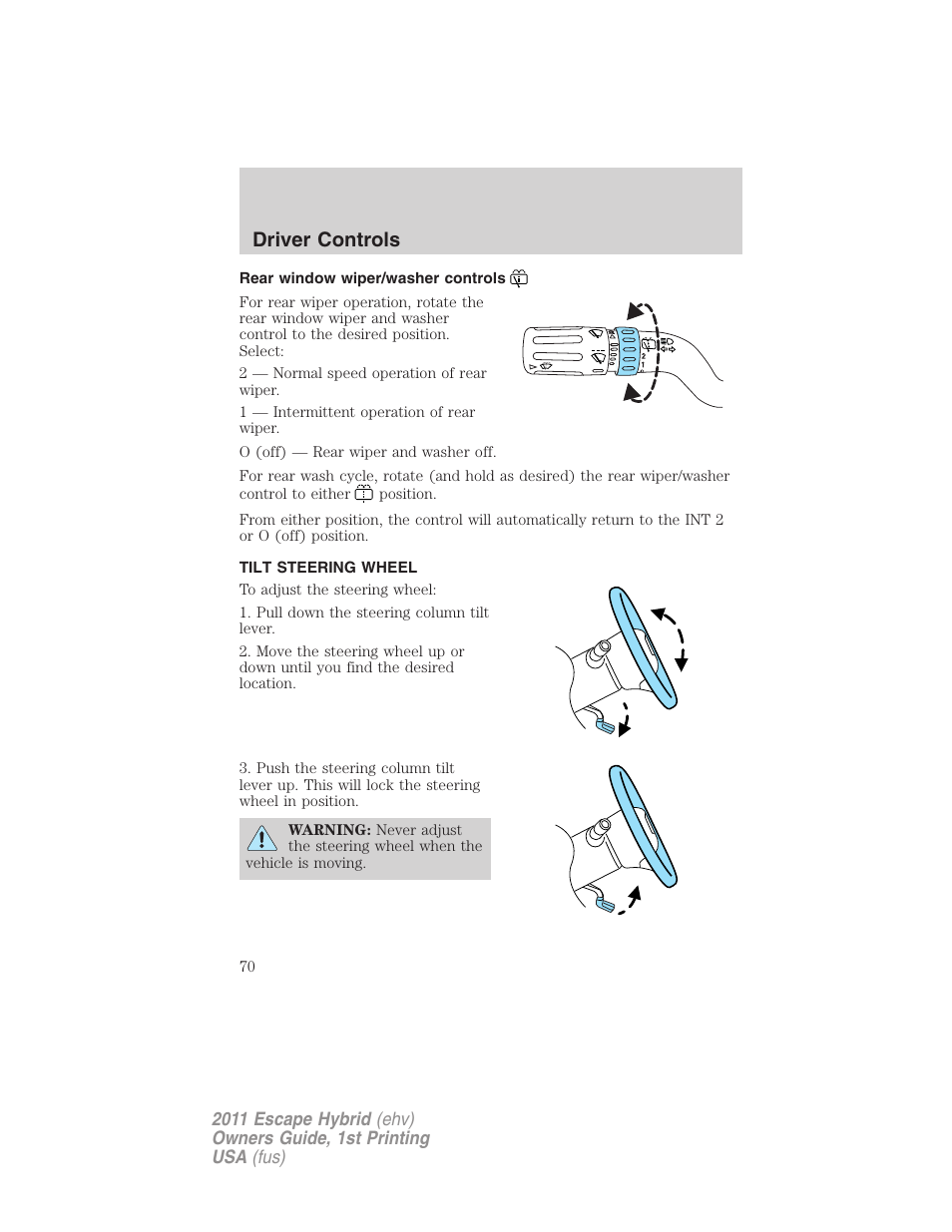 Rear window wiper/washer controls, Tilt steering wheel, Steering wheel adjustment | Driver controls | FORD 2011 Escape Hybrid v.1 User Manual | Page 70 / 363