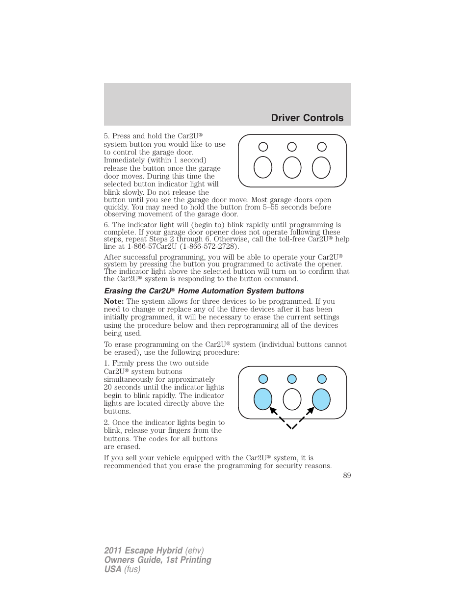 Erasing the car2u home automation system buttons, Driver controls | FORD 2011 Escape Hybrid v.1 User Manual | Page 89 / 363